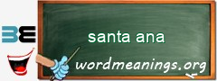 WordMeaning blackboard for santa ana